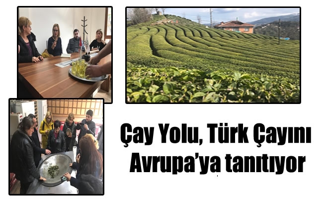 Çay Yolu, Türk Çayını Avrupa’ya tanıtıyor