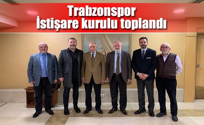 Trabzonspor İstişare kurulu toplandı