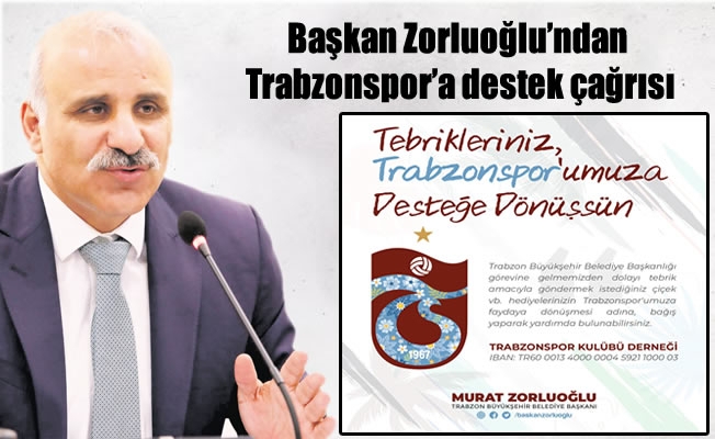 Başkan Zorluoğlu'ndan Trabzonspor'a destek çağrısı