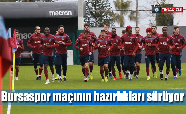 Bursaspor maçının hazırlıkları sürüyor