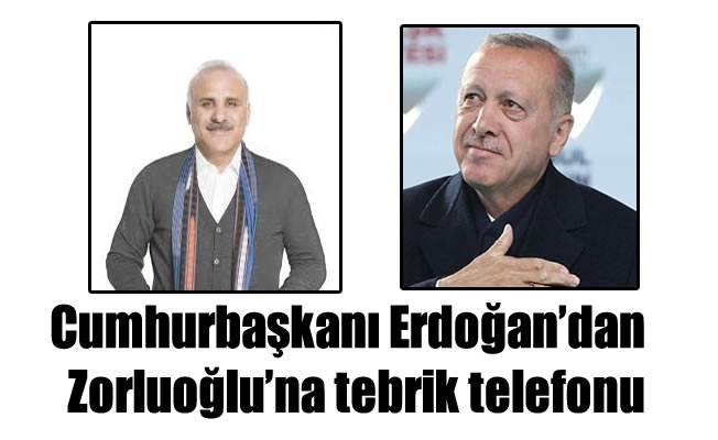 Cumhurbaşkanı Erdoğan'dan Zorluoğlu'na tebrik telefonu