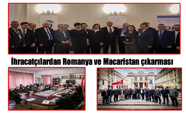 İhracatçılardan Romanya ve Macaristan çıkarması
