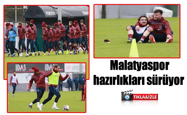 Trabzonspor, Malatyaspor maçı hazırlıklarını sürdürüyor
