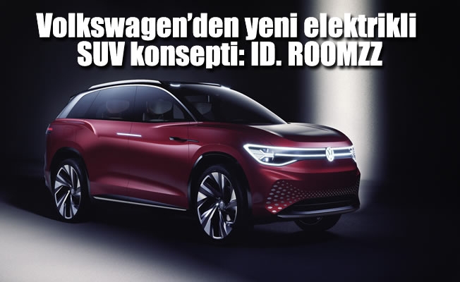 Volkswagen’den yeni elektrikli SUV konsepti: ID. ROOMZZ