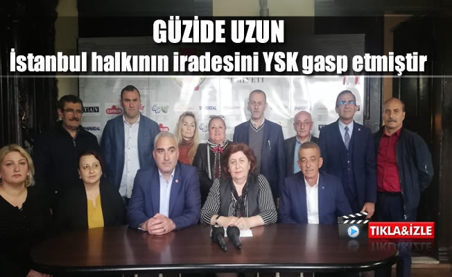 Chp, İstanbul halkının iradesini YSK gasp etmiştir