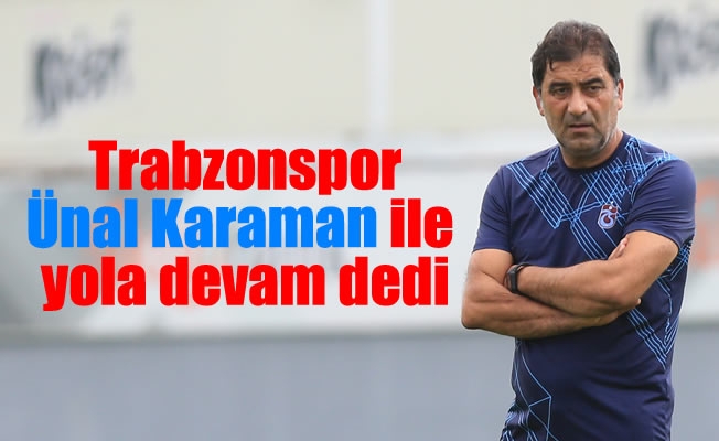 Trabzonspor,Ünal Karaman ile yola devam dedi