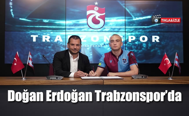 Doğan Erdoğan Trabzonspor'da