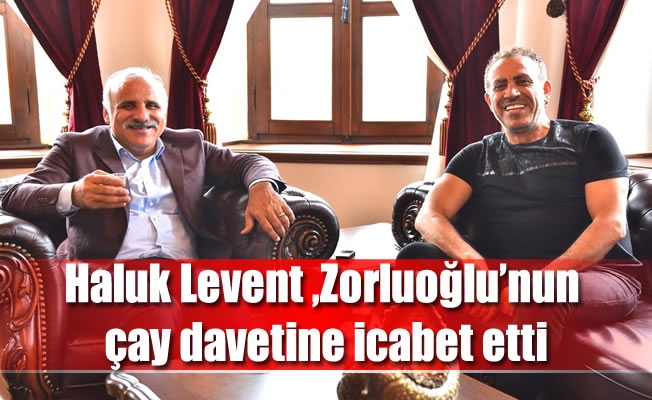 Haluk Levent ,Zorluoğlu'nun çay davetine icabet etti