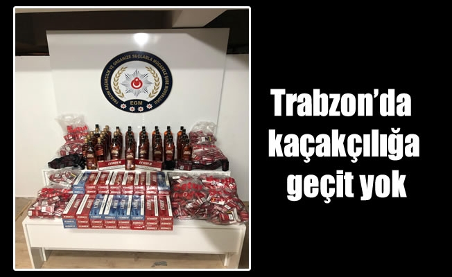 Trabzon'da kaçakçılığa geçit yok