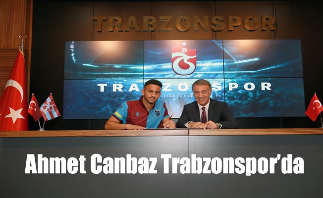 Ahmet Canbaz Trabzonspor'da