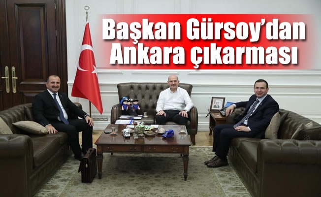 Başkan Gürsoy'dan Ankara çıkarması
