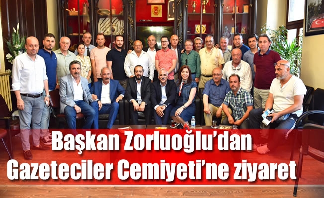 Başkan Zorluoğlu'dan Gazeteciler Cemiyeti'ne ziyaret