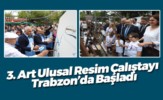 3. Art Ulusal Resim Çalıştayı Trabzon’da başladı