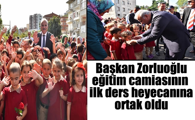Başkan Zorluoğlu,eğitim camiasının ilk ders heyecanına ortak oldu