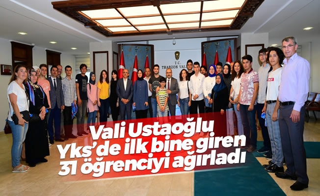 Vali Ustaoğlu,Yks'de ilk bine giren 31 öğrenciyi ağırladı