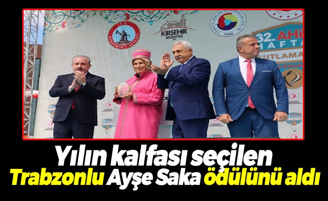 Yılın kalfası seçilen Trabzonlu Ayşe Saka ödülünü aldı