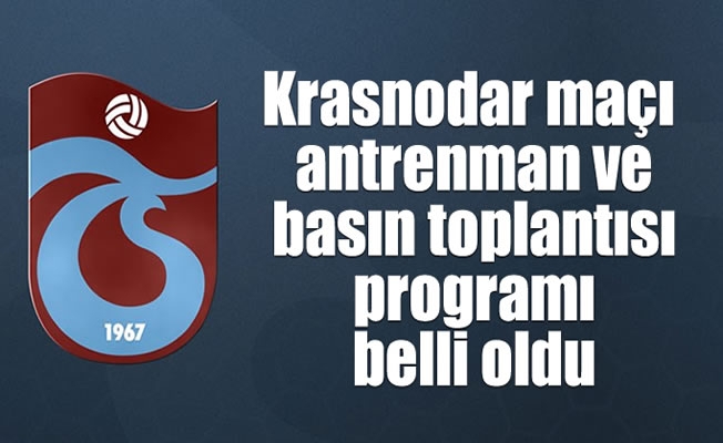 Krasnodar maçı antrenman ve basın toplantısı programı belli oldu