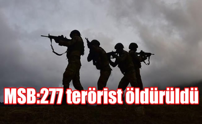 MSB: 277 terörist öldürüldü