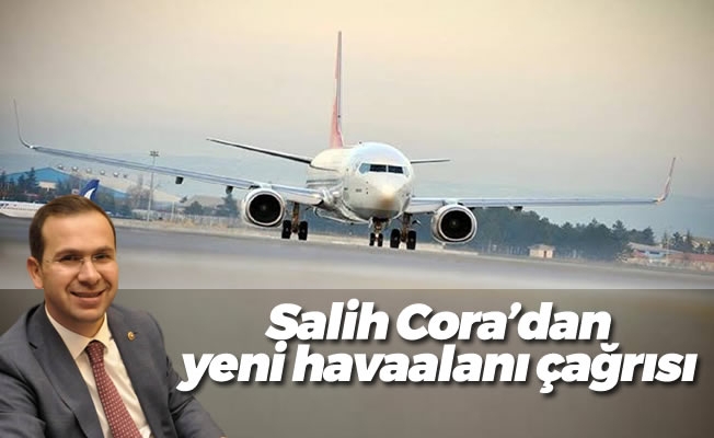 Cora'dan yeni havaalanı çağrısı
