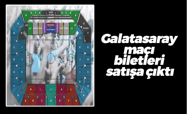 Galatasaray maçı biletleri satışa çıktı