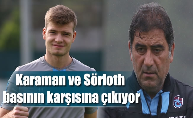 Krasnodar maçı öncesi Karaman ve Sörloth basının karşısına çıkacak