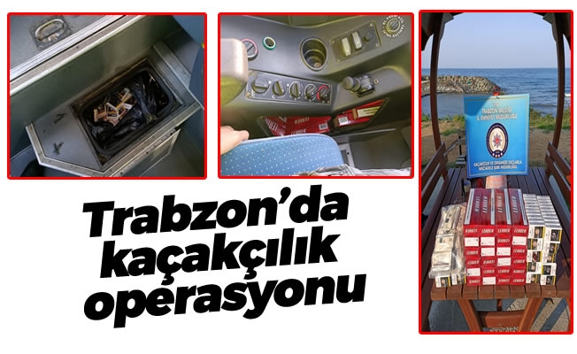Trabzon'da kaçakçılık operasyonu