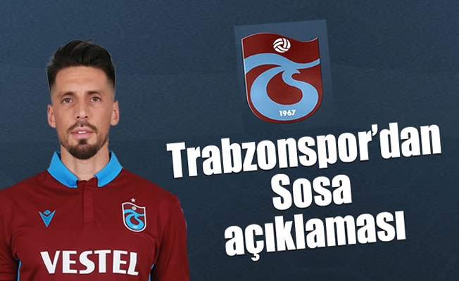 Trabzonspor'dan Sosa açıklaması