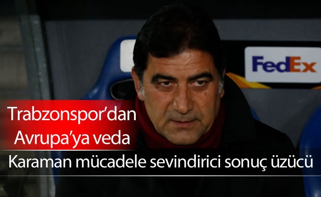 Trabzonspor'dan Avrupa'ya veda