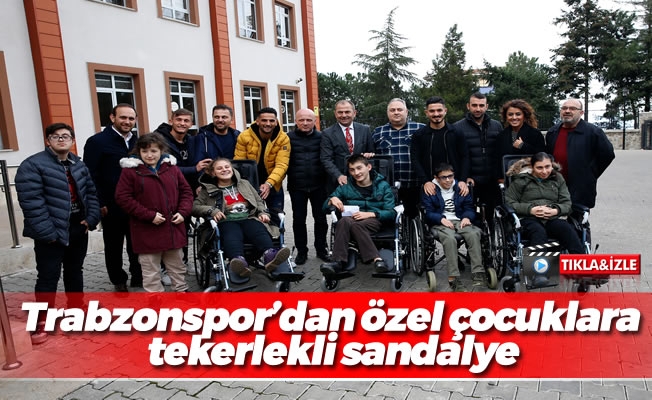 Trabzonspor'dan özel çocuklara tekerlekli sandalye
