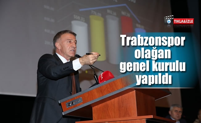 Trabzonspor olağan genel kurulu yapıldı