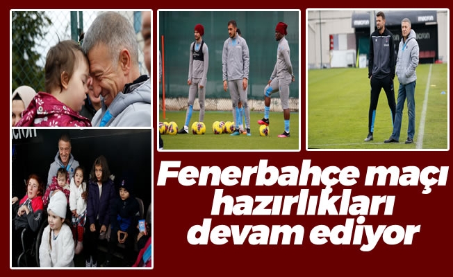 Fenerbahçe maçı hazırlıkları devam ediyor