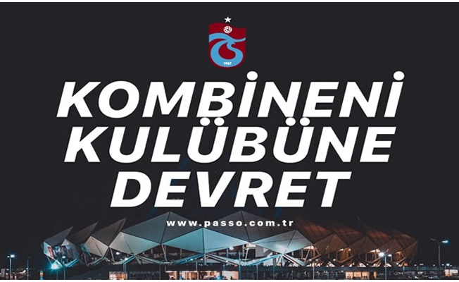 Trabzonspor'dan Kombine devriyle ilgili açıklama