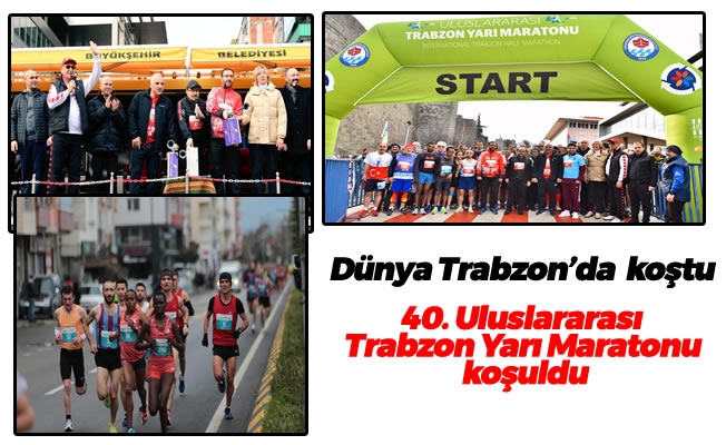 Dünya Trabzon'da  koştu