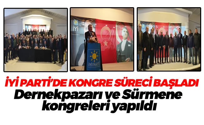 İYİ Parti Dernekpazarı ve Sürmene kongreleri yapıldı