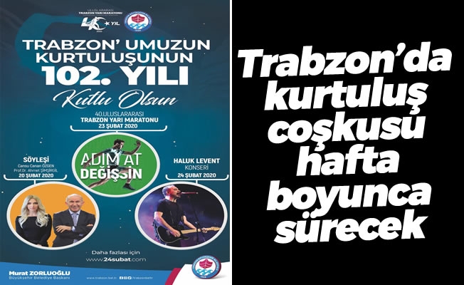 Trabzon'da kurtuluş coşkusu hafta boyunca sürecek