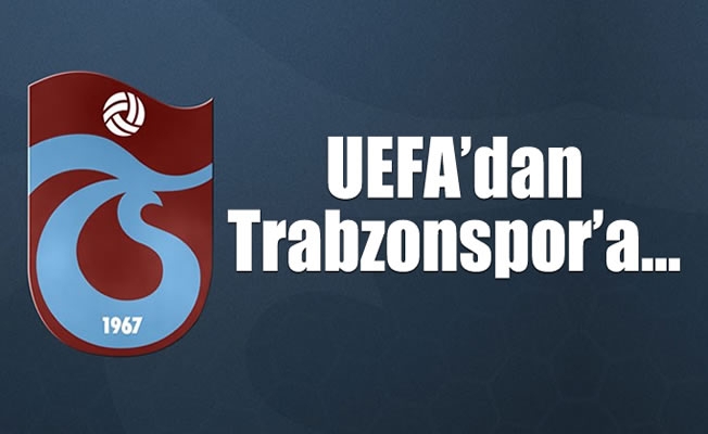UEFA’dan Trabzonspor’a