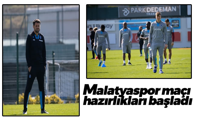 Malatyaspor maçı hazırlıkları başladı