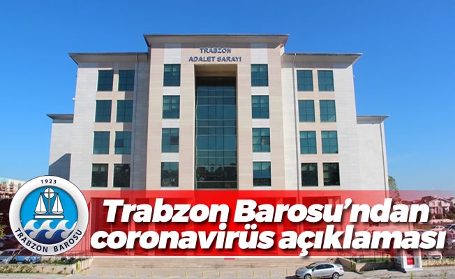 Trabzon Barosu'ndan coronavirüs açıklaması