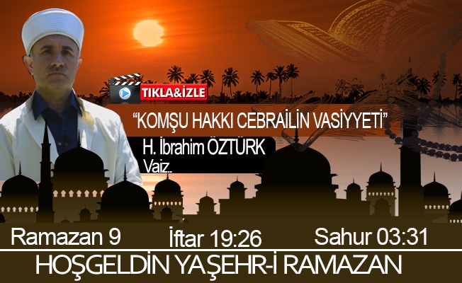 02 Mayıs 2020 Trabzon iftar vakti "Komşu Hakkı Cebrail'in Vasiyyeti"