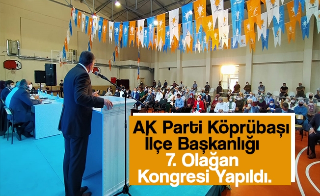 AK Parti Köprübaşı İlçe Başkanlığı 7. Olağan Kongresi Yapıldı.