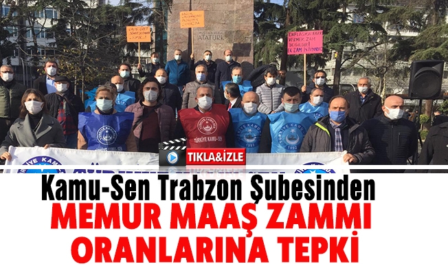 Kamu-Sen Trabzon'dan Memur Maaş Zammı Oranlarına Tepki