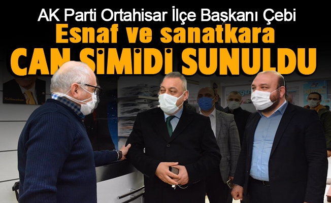 AK Parti Ortahisar İlçe Başkanı Selahaddin Çebi, pandemi döneminde esnaf ve sanatkâra can simidi olacak çeşitli imkânlar sunuldu.