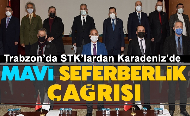 Trabzon’da STK’lardan Karadeniz’de Mavi Seferberlik çağrısı
