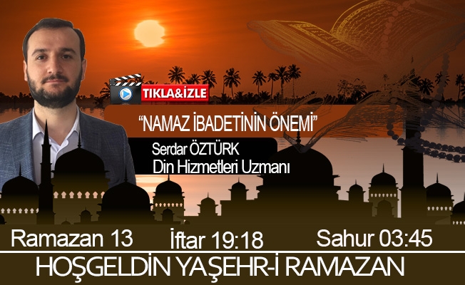 25 Nisan 2021 Trabzon iftar vakti "Namaz İbadetinin Önemi”