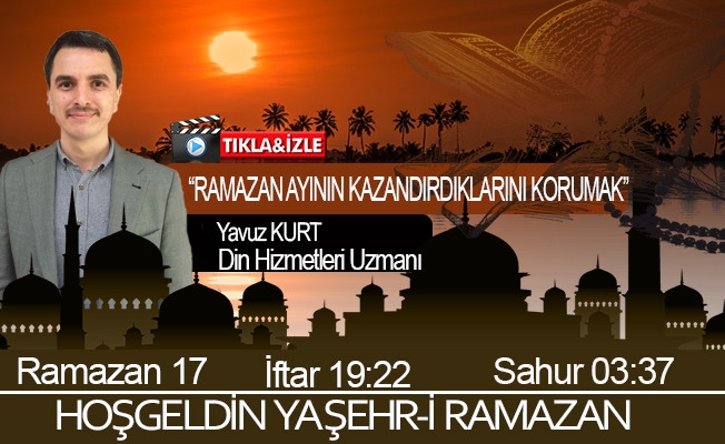 28 Nisan 2021 Trabzon iftar vakti "Ramazan Ayının Kazandırdıklarını Korumak”
