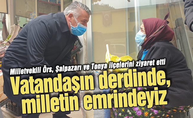 İYİ Parti Trabzon Milletvekili Dr. Hüseyin Örs, Şalpazarı ve Tonya ilçelerini ziyaret etti,
