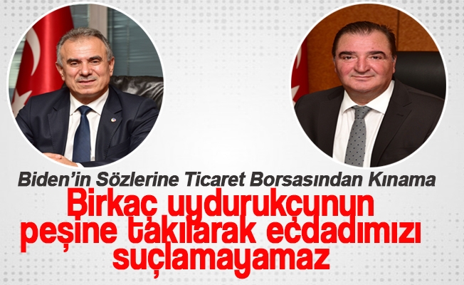 Trabzon Ticaret Borsasından  Biden’in sözlerine kınama geldi.