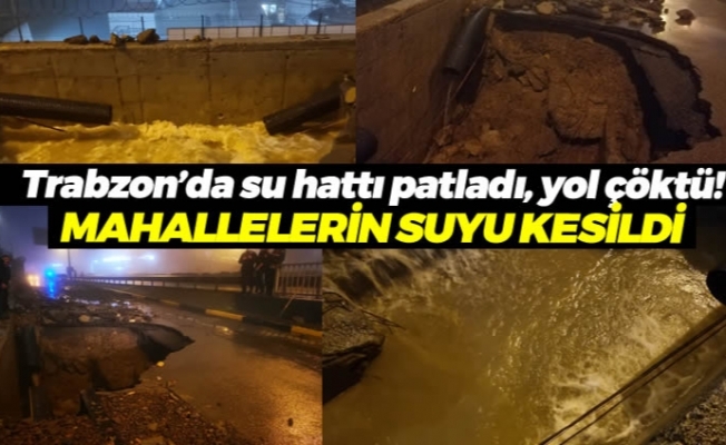 Trabzon'da ana su isale hattı patladı! Sahil yolunda çökme oldu
