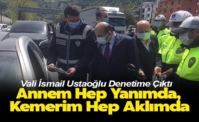 Trabzon Valisi Ustaoğlu denetime çıktı