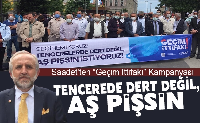 Saadet Partisi Trabzon "Geçim İttifakı" projesini başlattı.